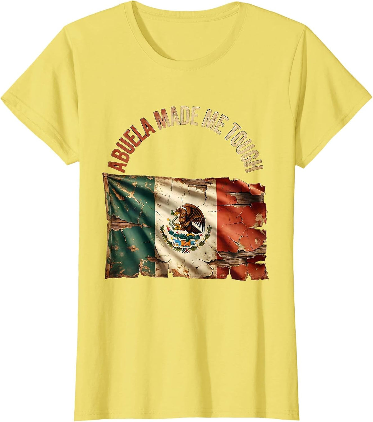 Abuela Made Me Tough Hispanic Heritage Design T-Shirt - Lemon Yellow