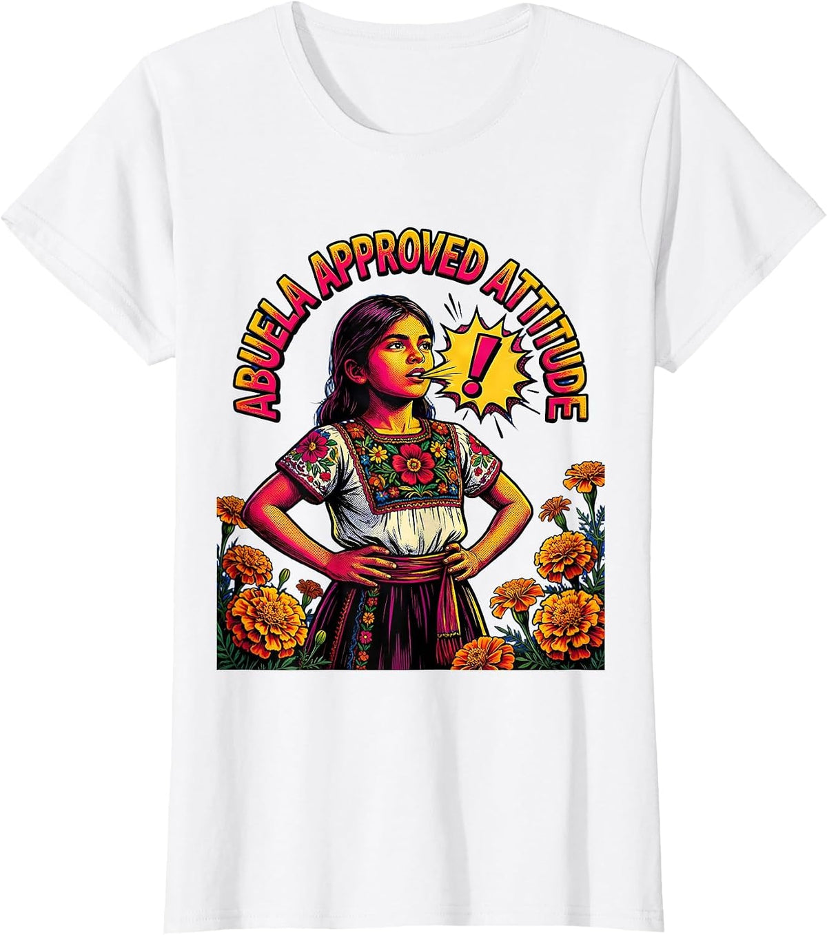 Women's Abuela Approved Attitude Girls Mexican Design T-Shirt - White