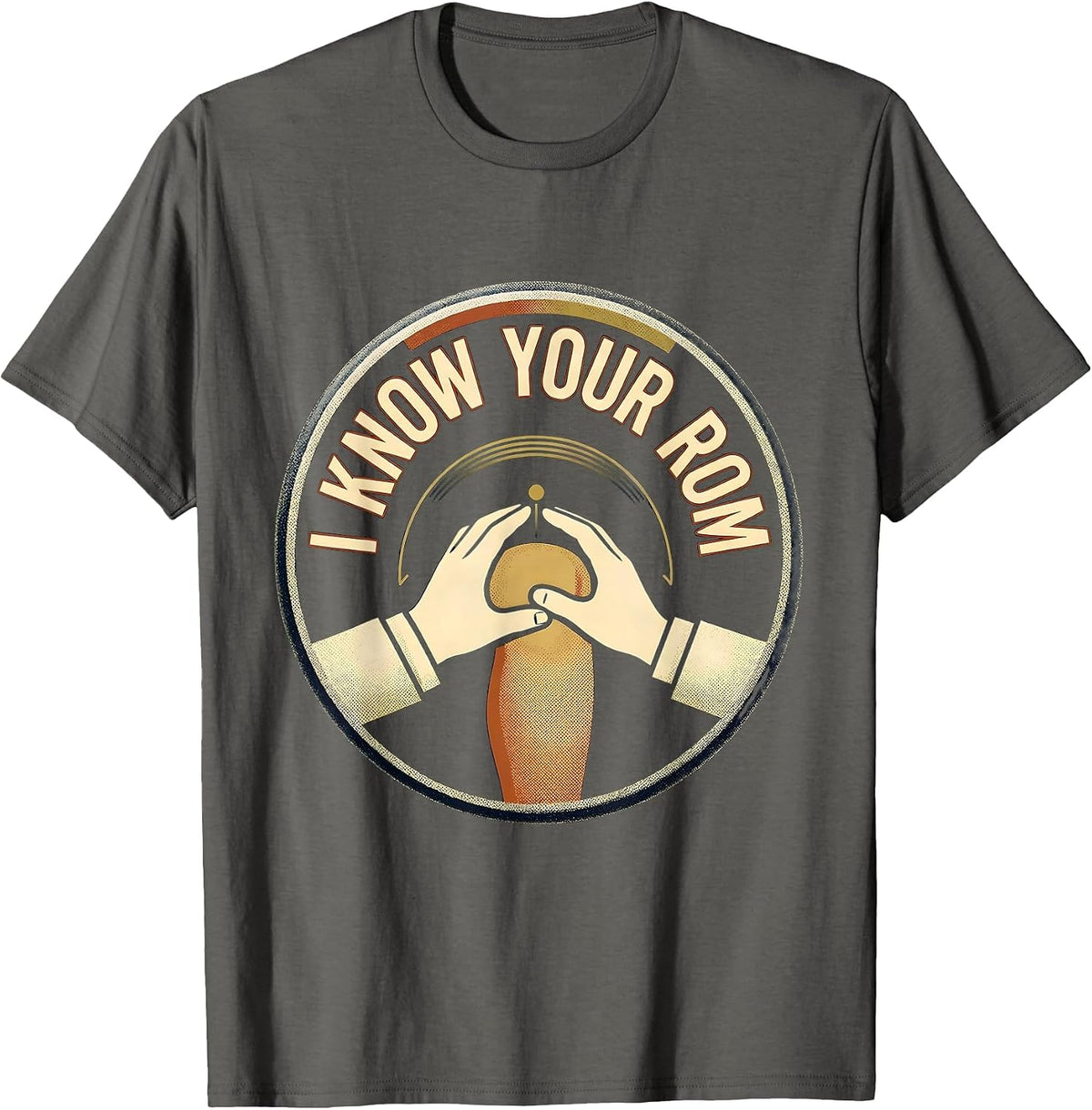 Men's I Know Your ROM Vintage Physical Therapist Massage Therapist T-Shirt - Asphalt Grey