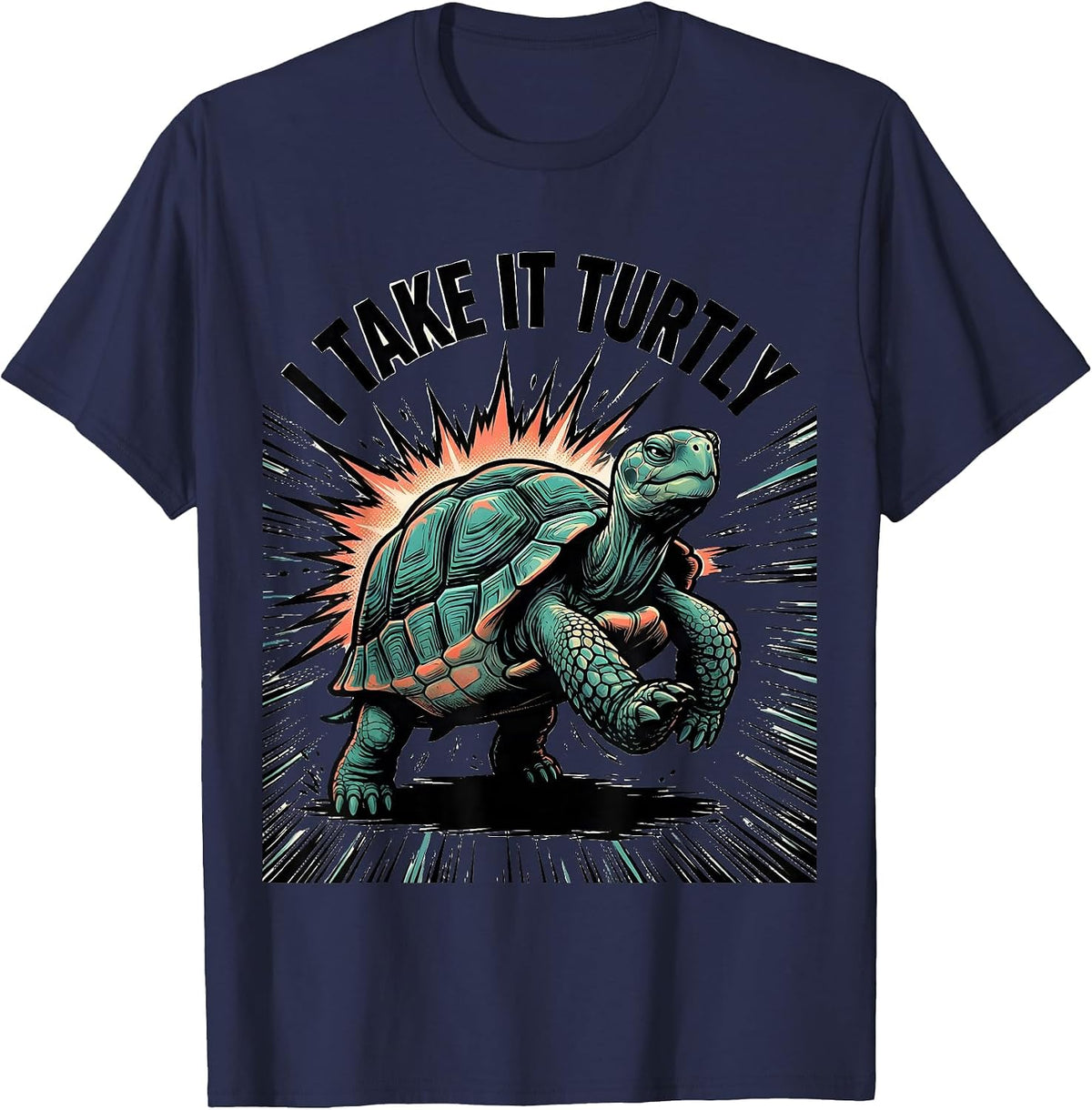 Men's I Take It Turtly Funny Turtle Lover Pet Owner Humor T-Shirt - Navy Blue