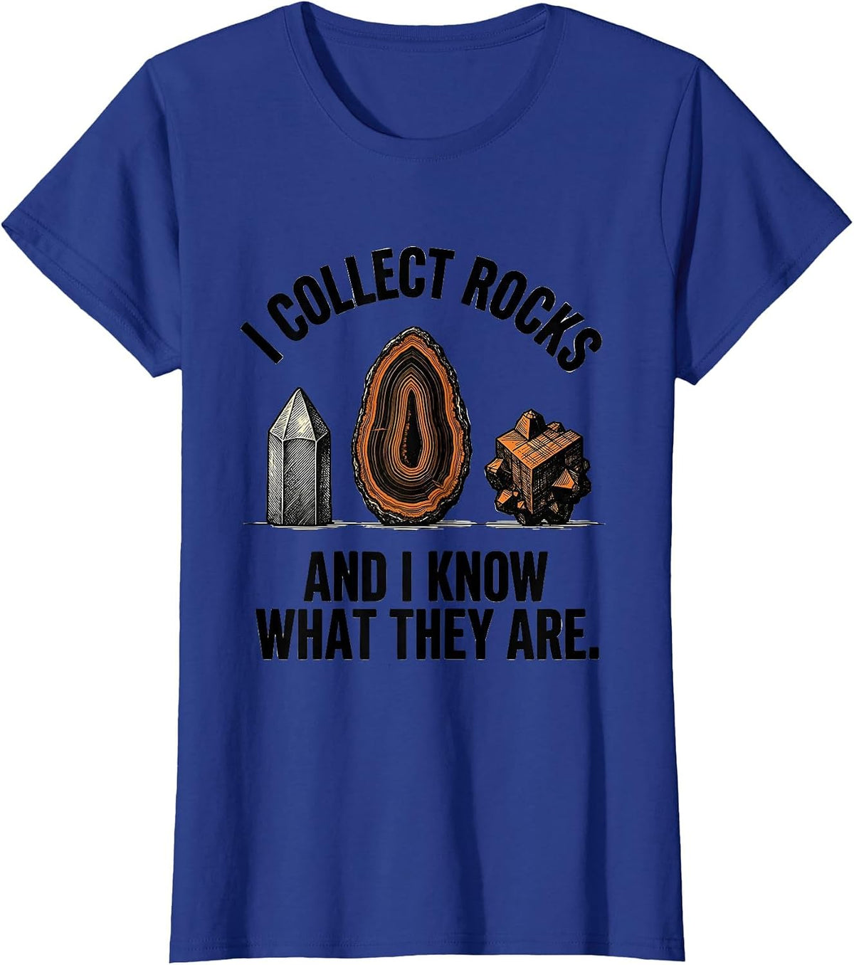 Women's I Collect Rocks And I Know What They Are Funny T-Shirt - Royal Blue
