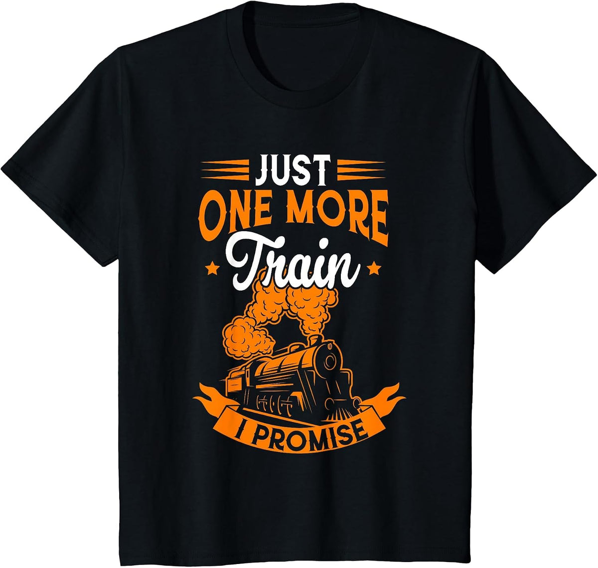 Just One More Train I Promise Model Train Railroad Lover T-Shirt - Black