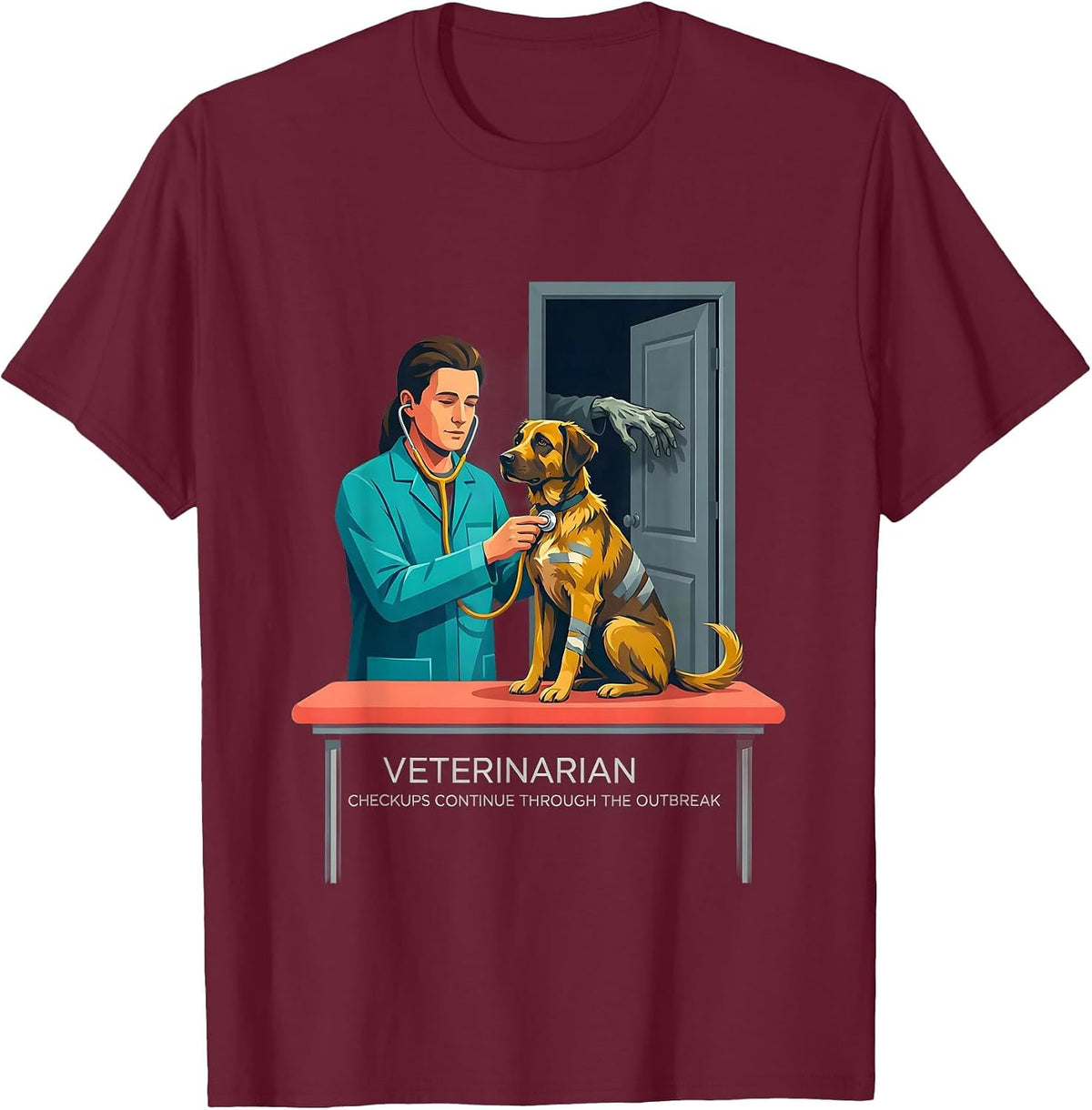 VETERINARIAN / CHECKUPS CONTINUE THROUGH THE OUTBREAK T-Shirt - Burgundy