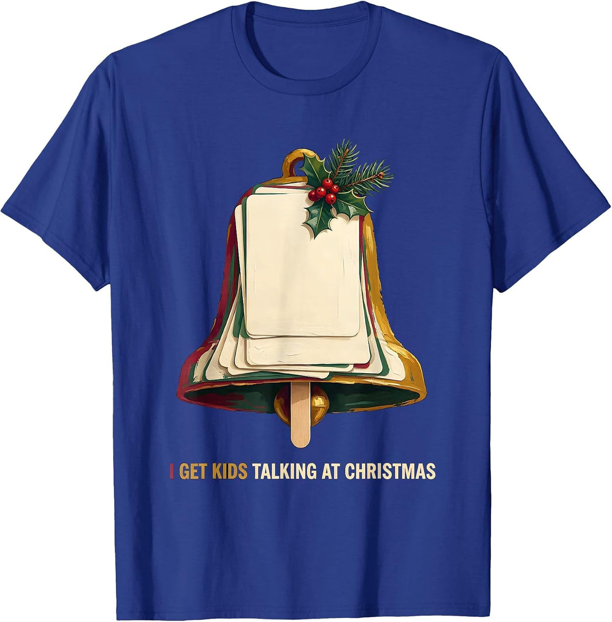 Men's I Get Kids Talking at Christmas Speech Therapist SLP Holiday T-Shirt - Royal Blue