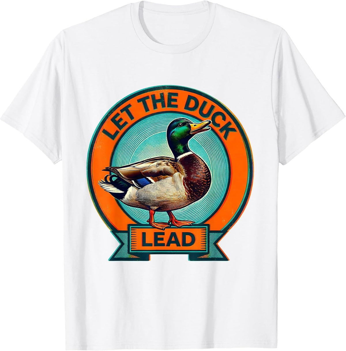 Men's Let the Duck Lead Fun Duck Lover Design T-Shirt - White