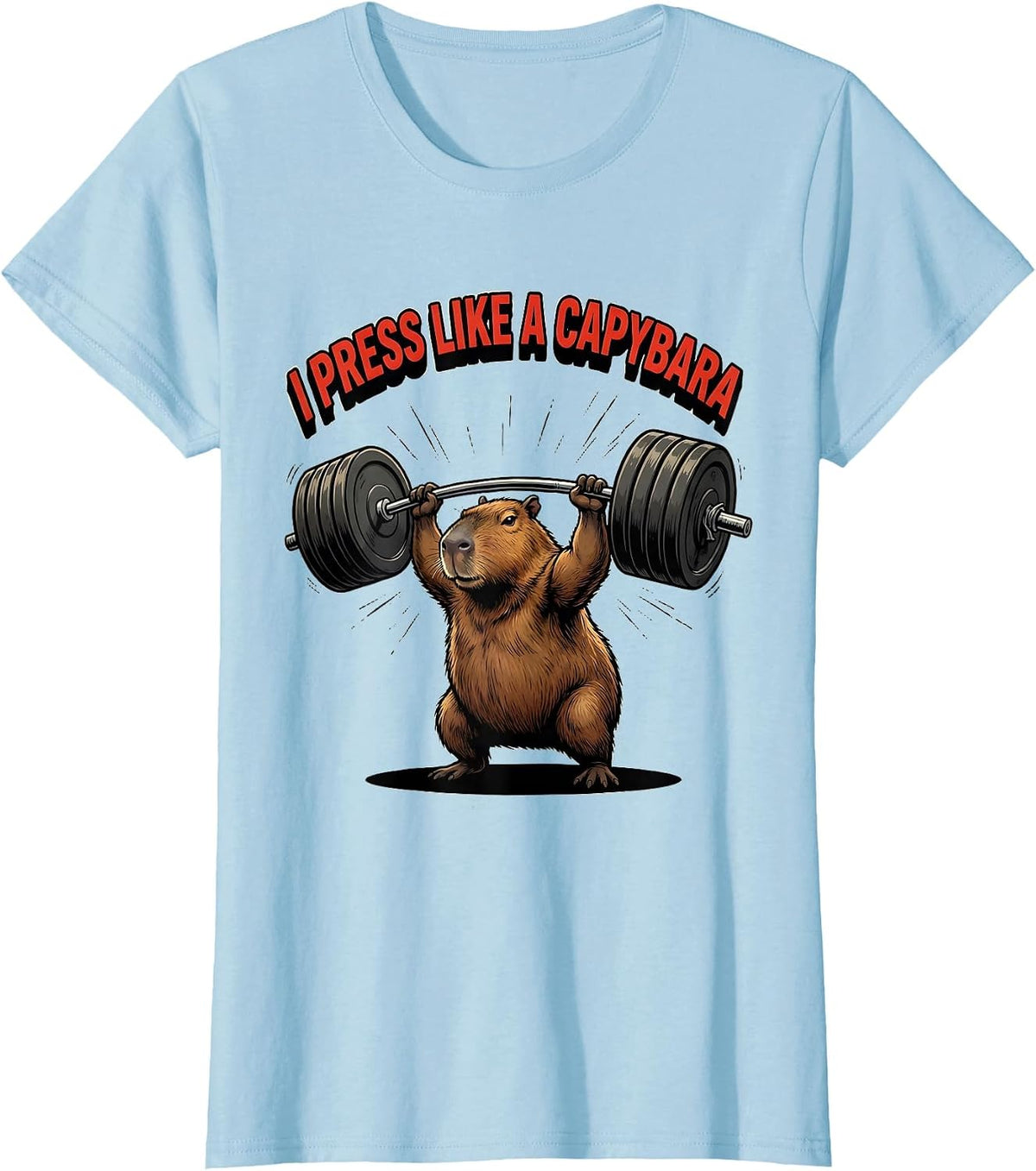 I Press Like A Capybara Funny Gym Workout Weightlifting Meme T-Shirt - Baby Blue