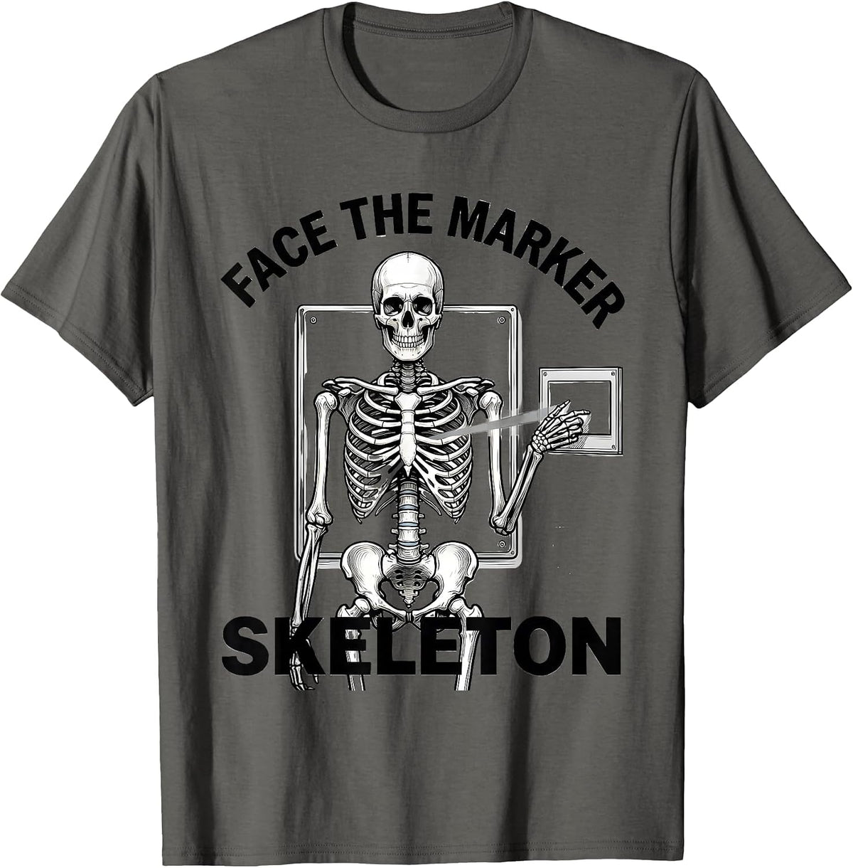 Face The Marker Skeleton Funny Radiology Tech Halloween T-Shirt - Asphalt Grey