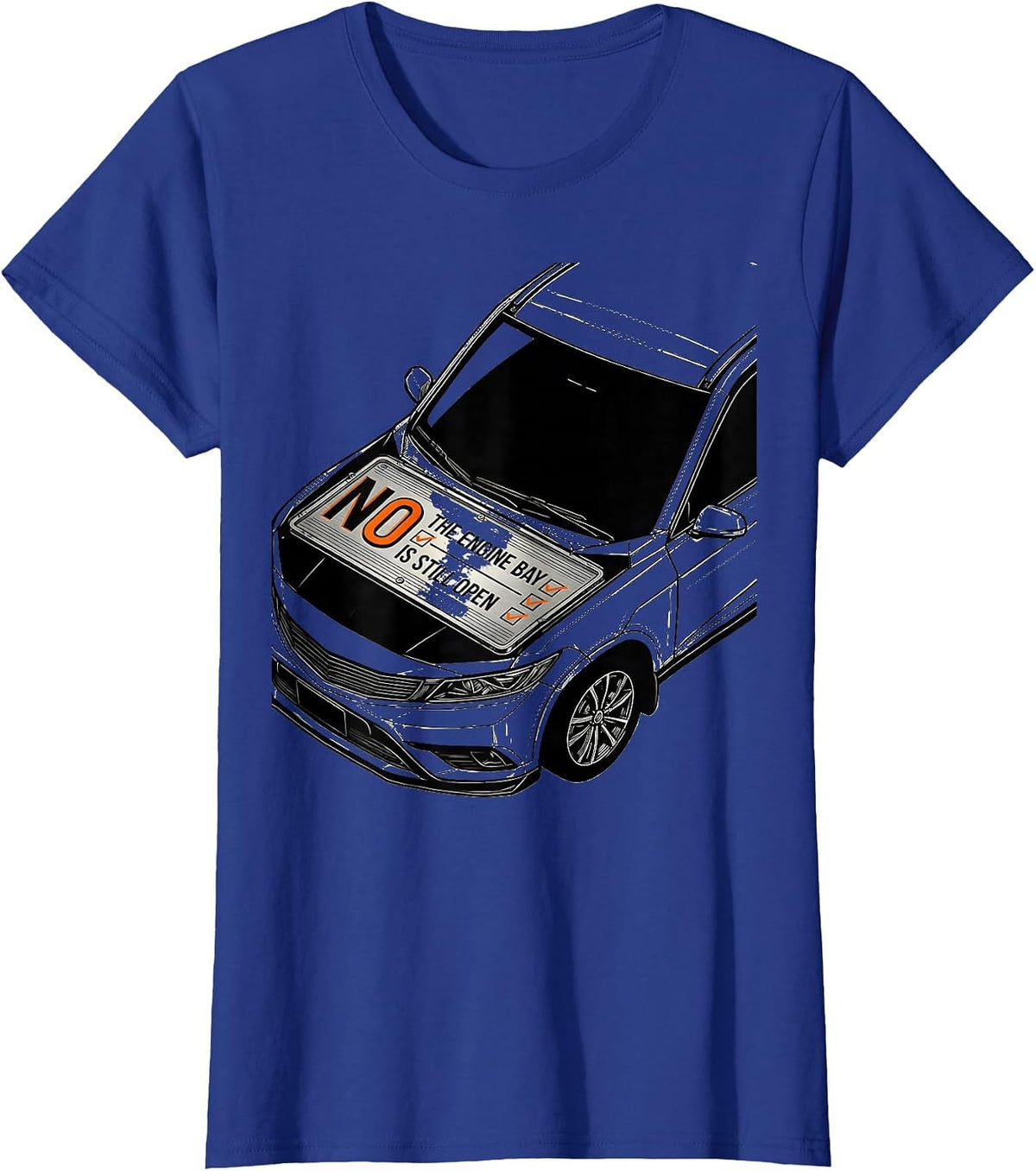 Women's No The Engine Bay Is Still Open Funny Mechanic Garage Auto T-Shirt - Royal Blue