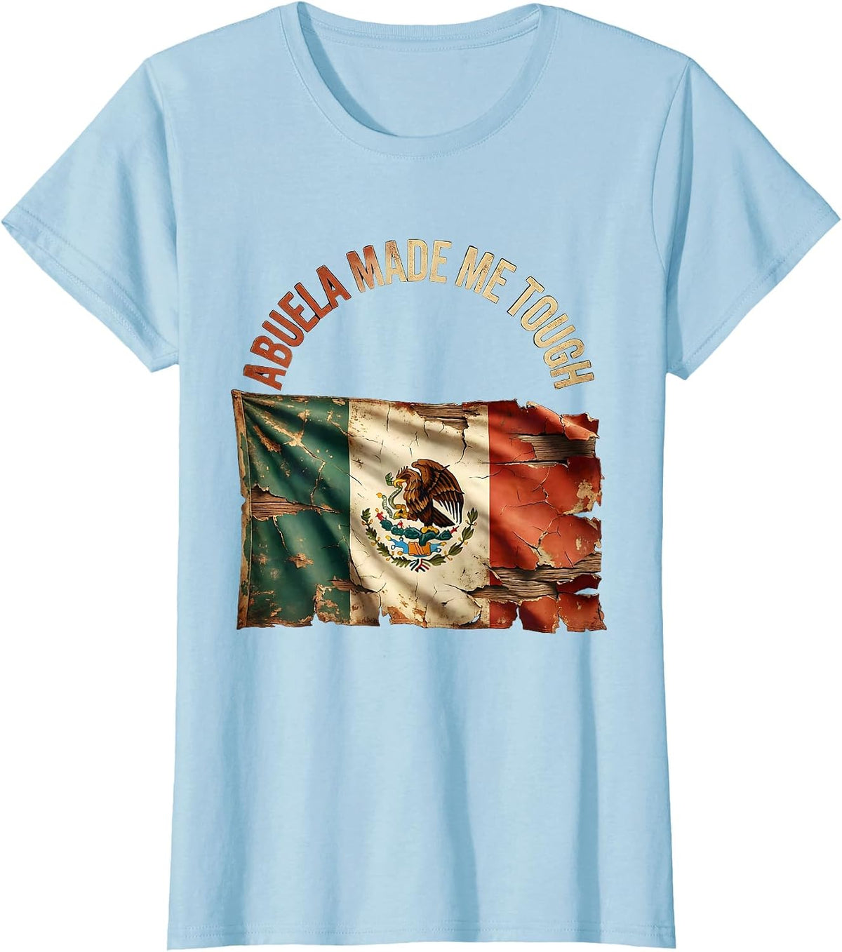 Abuela Made Me Tough Hispanic Heritage Design T-Shirt - Baby Blue