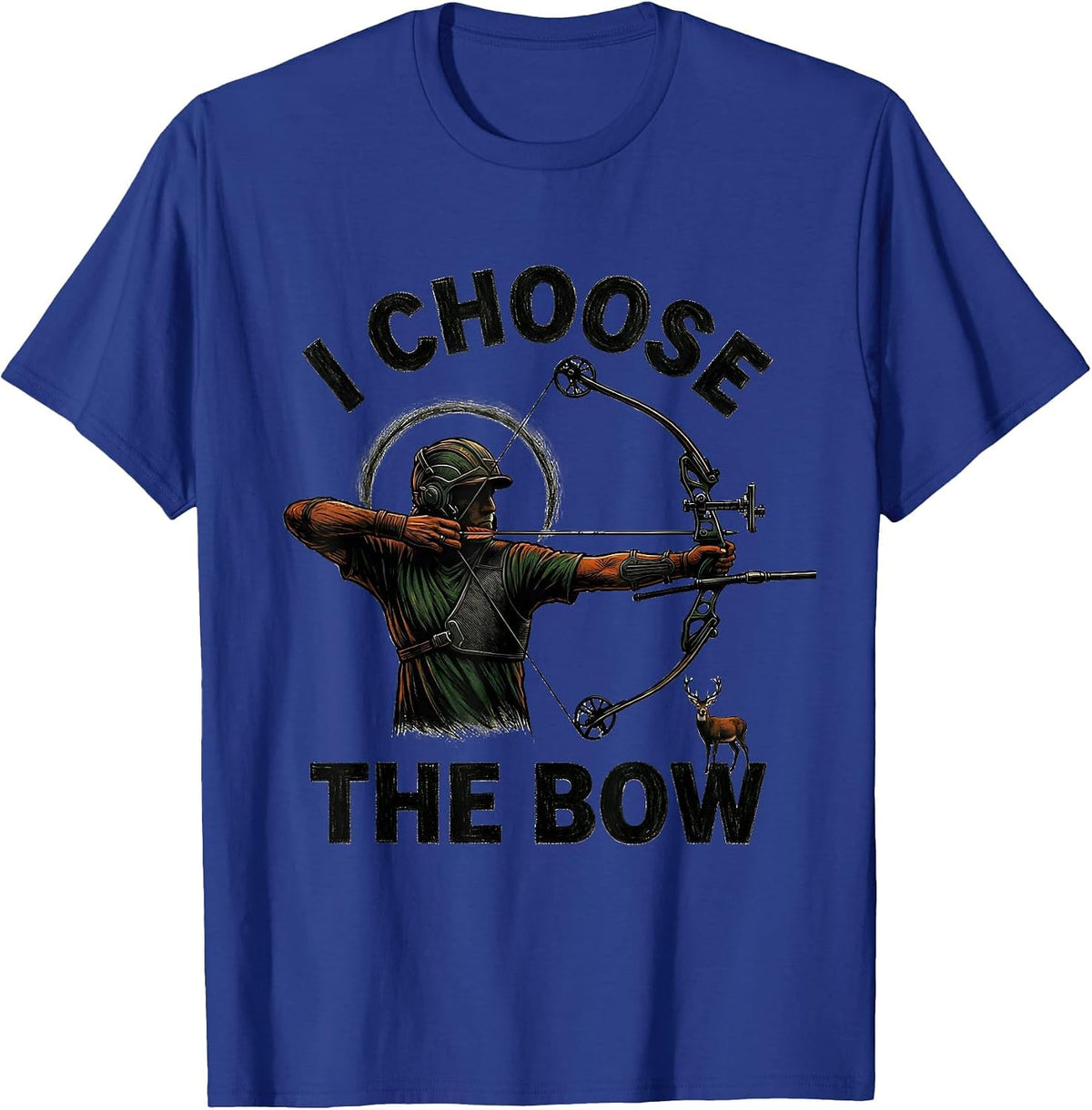 Men's I Choose The Bow Funny Archery Bowhunter Deer Hunting Gift T-Shirt - Royal Blue