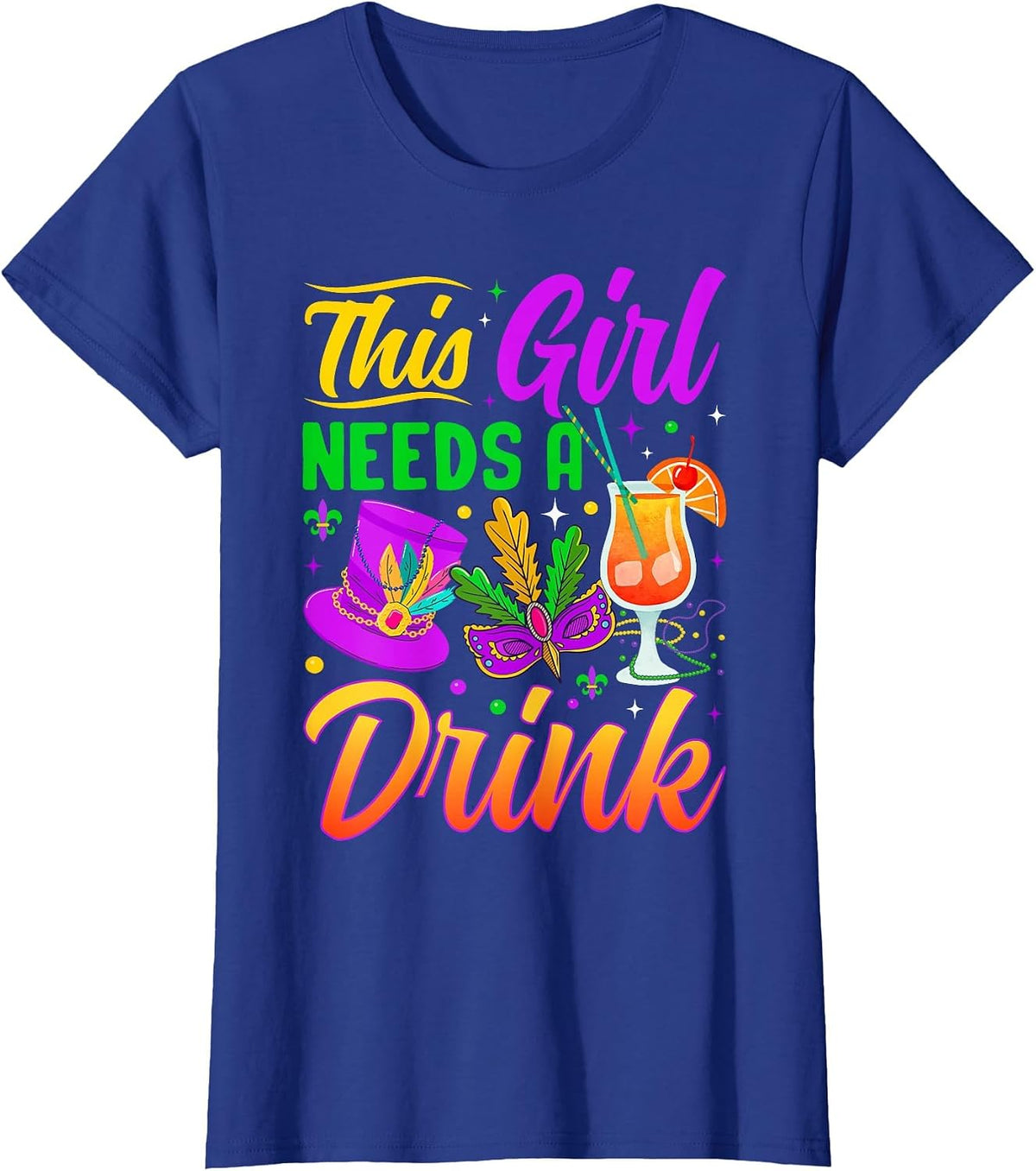 This Girl Needs A Drink T-Shirt - Royal Blue
