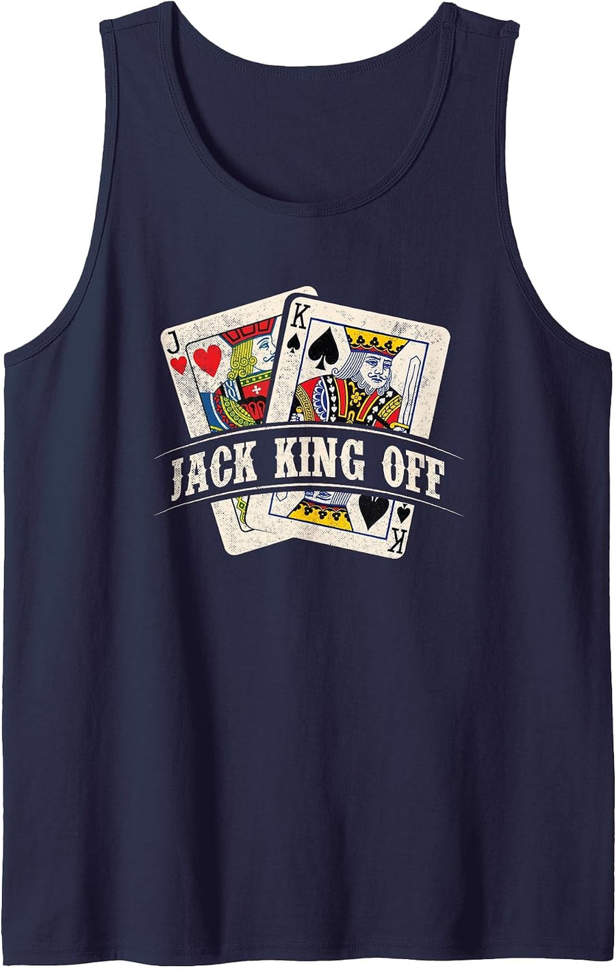 Jack King Off - Poker Card Player Casino Gambler Gambling Tank Top - Navy Blue