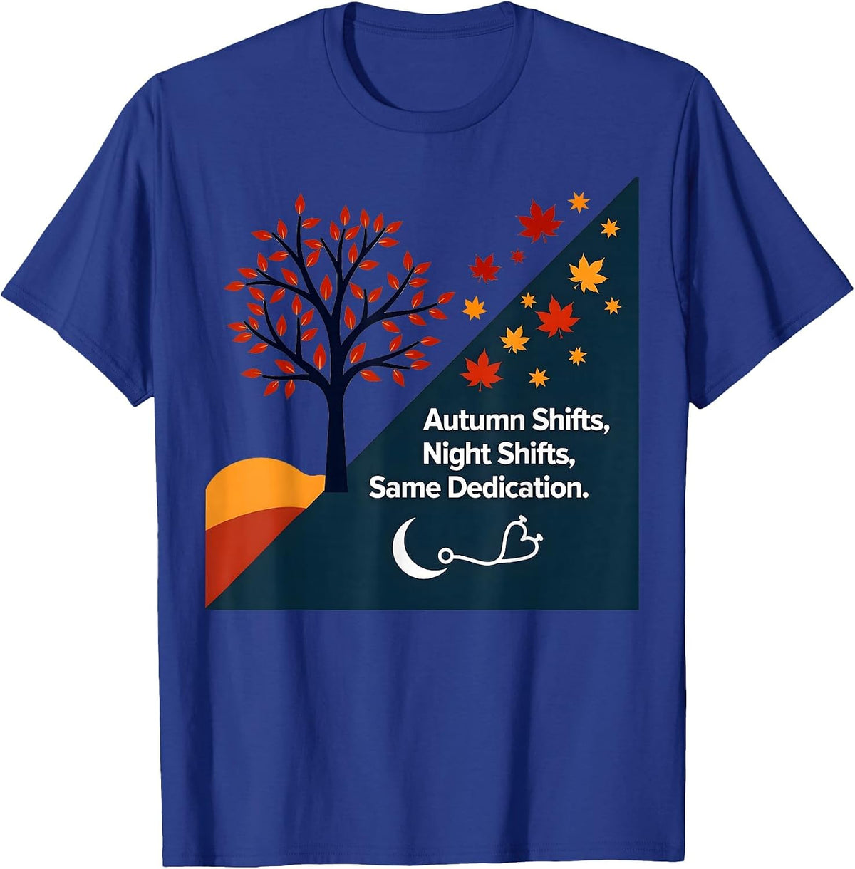 Fall Nurse: Autumn Shifts, Night Shifts, Same Dedication T-Shirt - Royal Blue