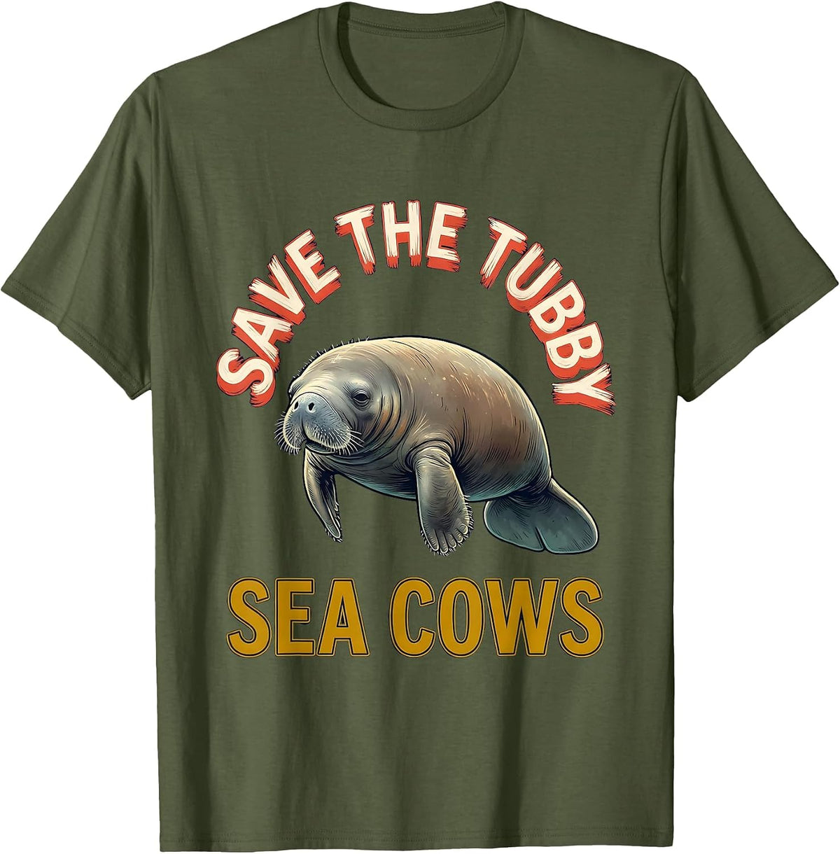 Save The Tubby Sea Cows Funny Manatee Sea Cow Lover Humor T-Shirt - Olive Green