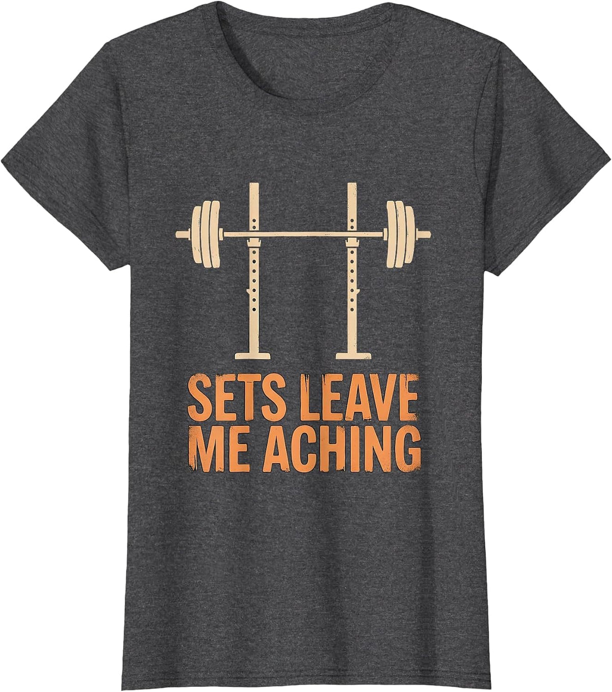 Women's Sets Leave Me Aching Funny Gym Weightlifting Workout Humor T-Shirt - Dark Heather Grey