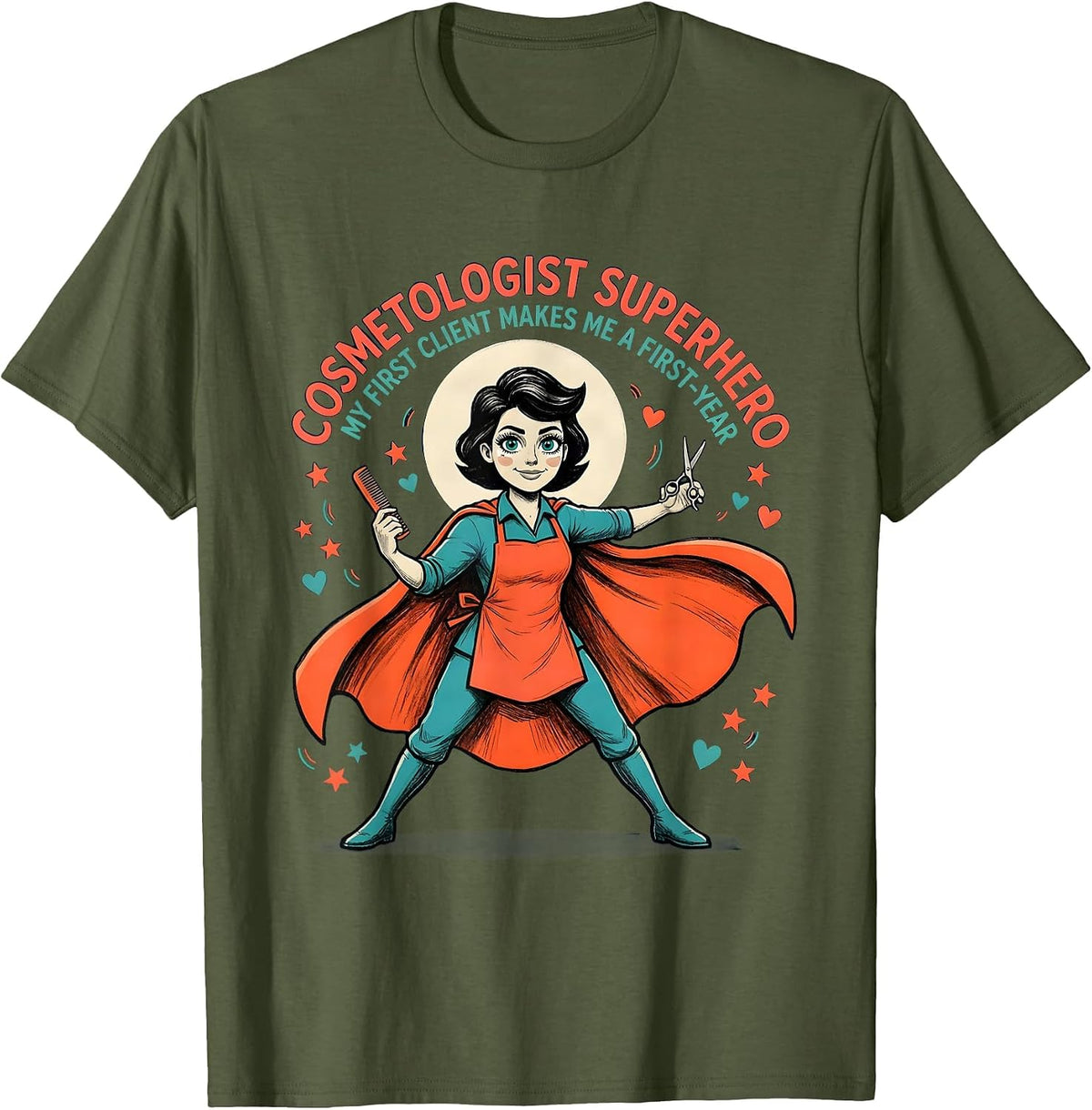 My First Client Cosmetologist Superhero T-Shirt - Olive Green