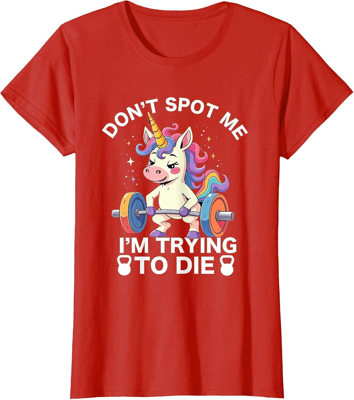 Don't Spot Me I'm Trying to Die Workout Gym Weightlifter T-Shirt - Red