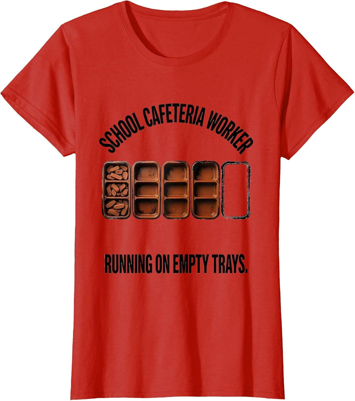 Women's School Cafeteria Worker, Running On Empty Trays Funny T-Shirt - Red