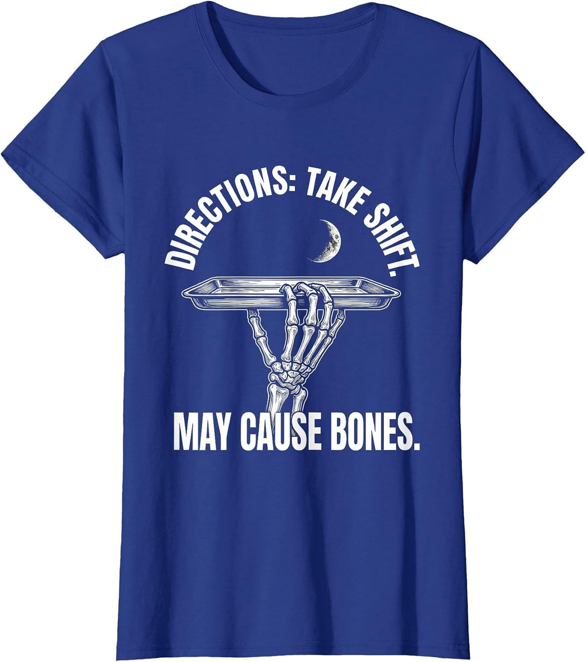 Women's Directions: Take Shift. May Cause Bones Halloween Pharmacy T-Shirt - Royal Blue