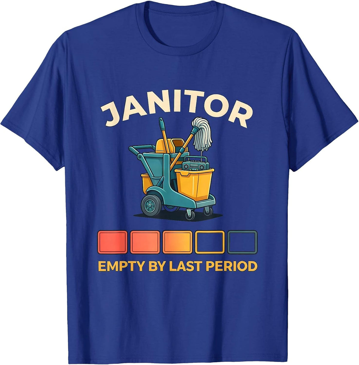 JANITOR Empty By Last Period Funny School Custodian T-Shirt - Royal Blue