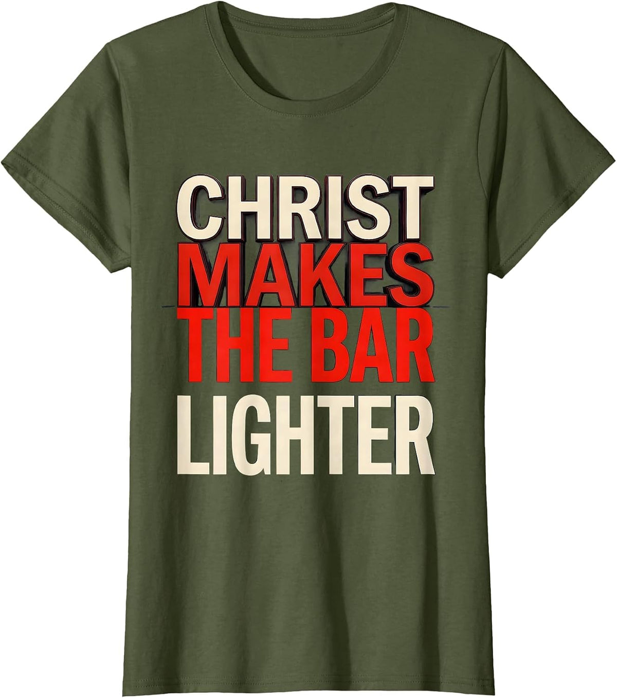 Women's Christ Makes The Bar Lighter Funny Christian Gym T-Shirt - Olive Green