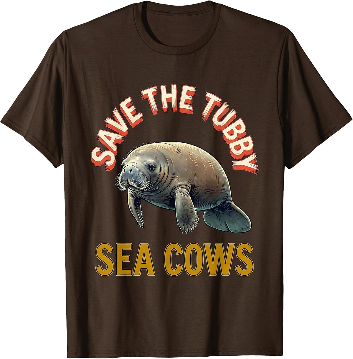 Save The Tubby Sea Cows Funny Manatee Sea Cow Lover Humor T-Shirt - Brown