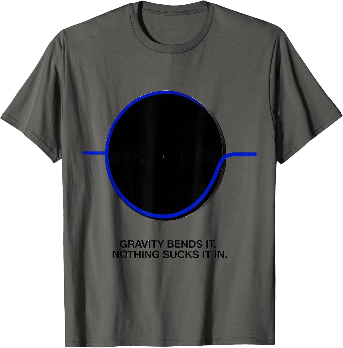 Men's Gravity Bends It Nothing Sucks It In Astrophysics Science T-Shirt - Asphalt Grey