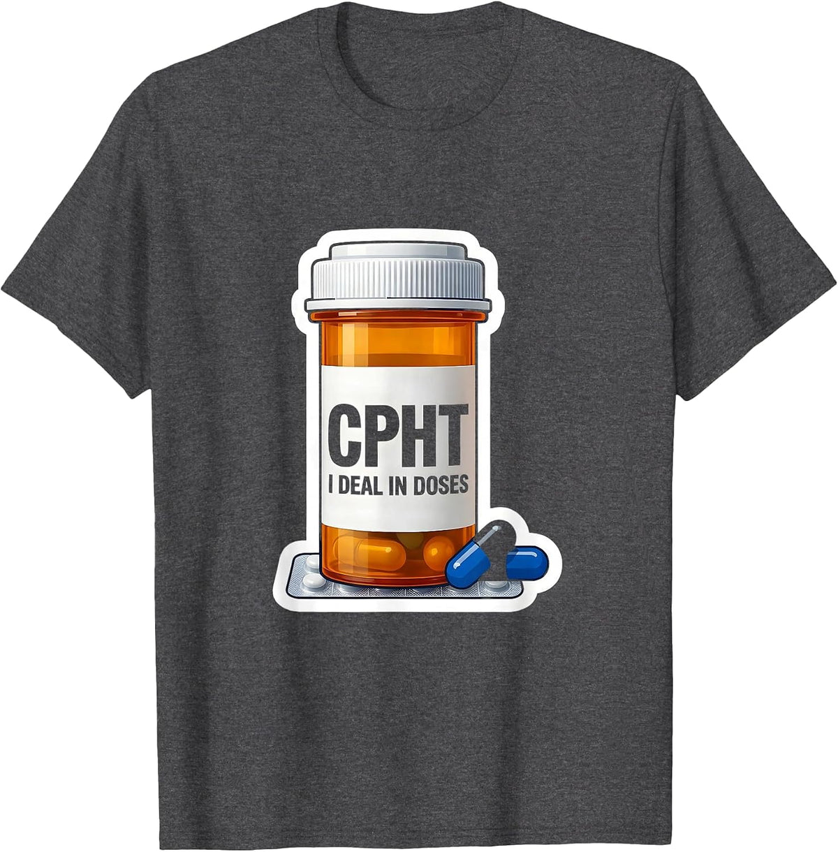 CPhT: I Deal In Doses Funny Pharmacy Technician Gift T-Shirt - Dark Heather Grey