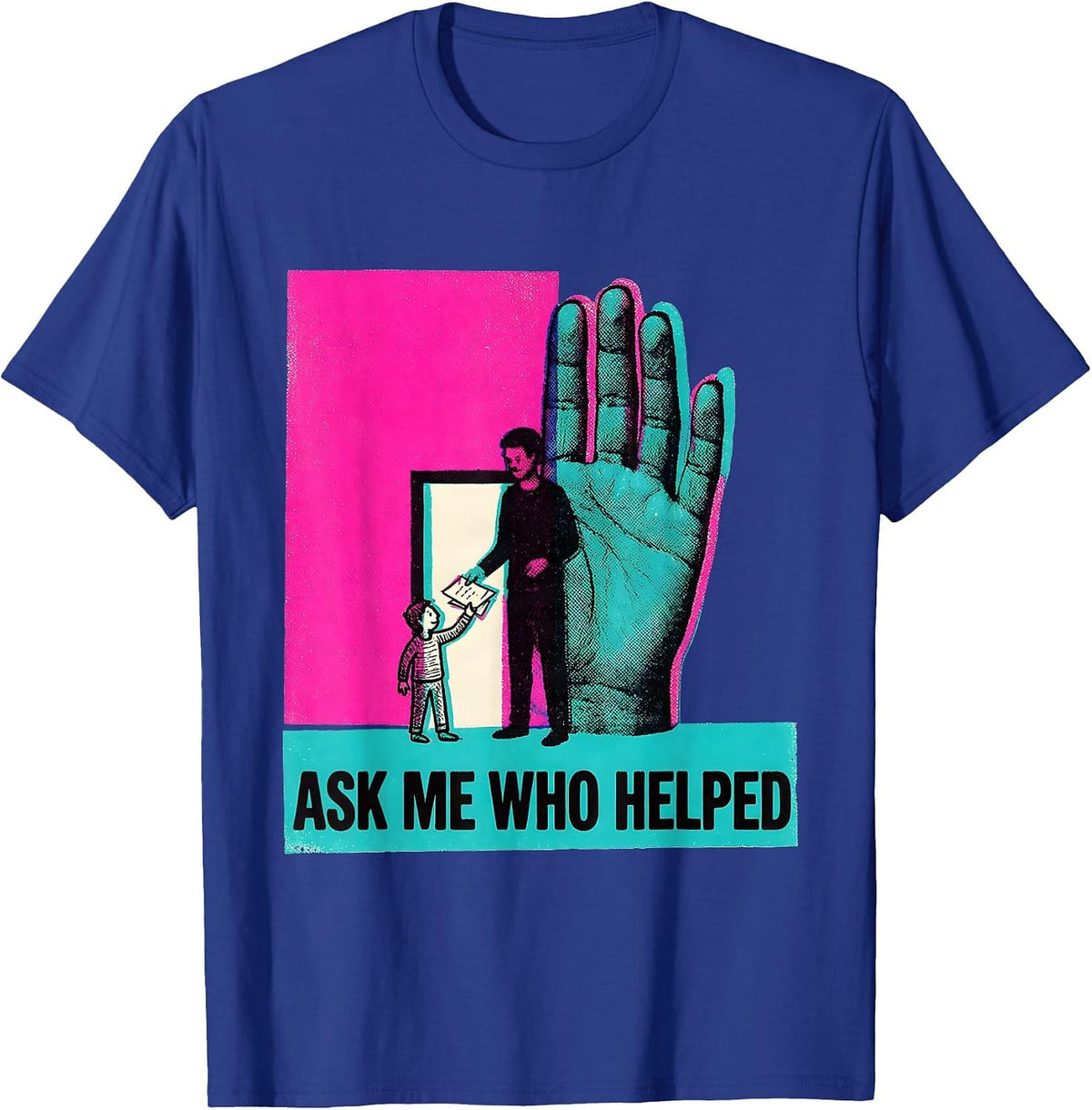 Ask Me Who Helped Funny School Counselor Camp Counselor T-Shirt - Royal Blue