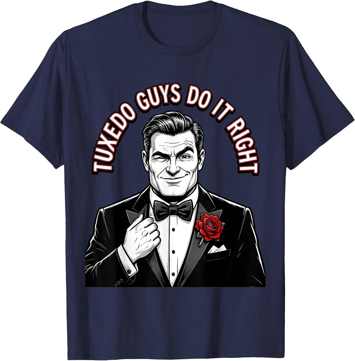 Tuxedo Guys Do It Right Formal Style Design T-Shirt - Navy Blue