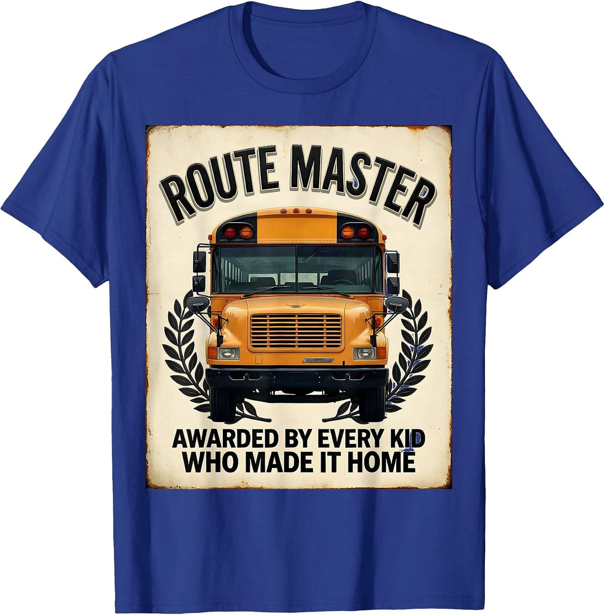 Route Master, Awarded By Every Kid Who Made It Home Vintage T-Shirt - Royal Blue