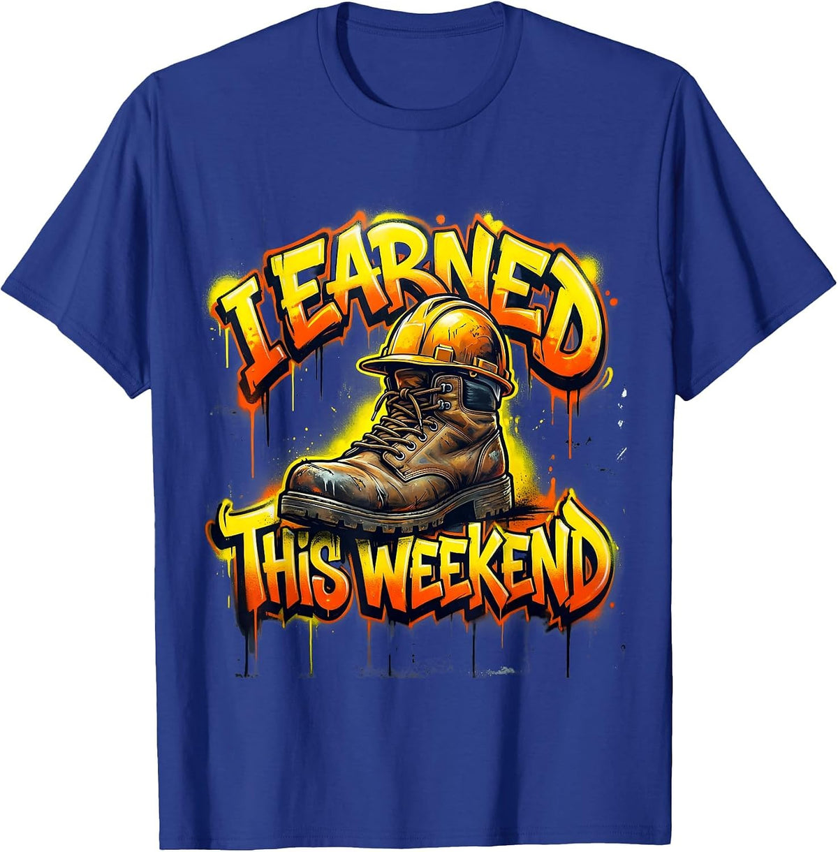 I Earned This Weekend Labor Day Graphic T-Shirt - Royal Blue
