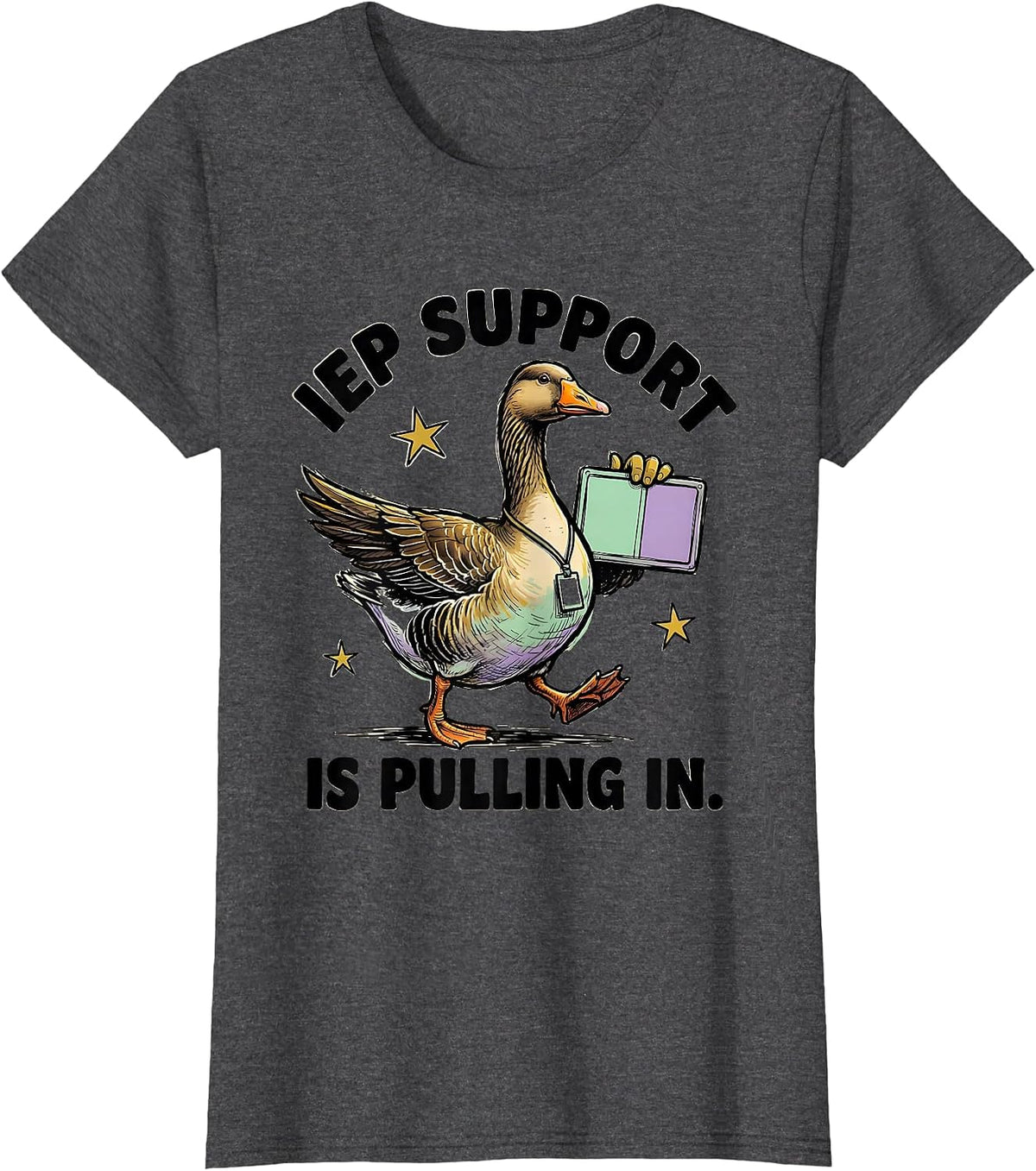 Women's IEP Support Is Pulling In Funny Special Education Teacher T-Shirt - Dark Heather Grey