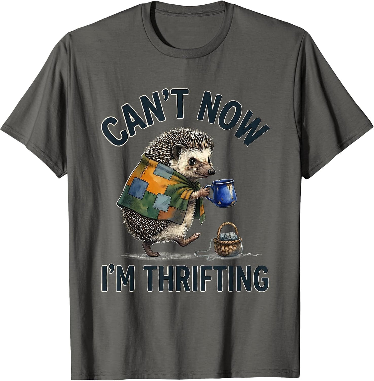 Men's Cant Now Im Thrifting Funny Hedgehog Thrifting Collector T-Shirt - Asphalt Grey