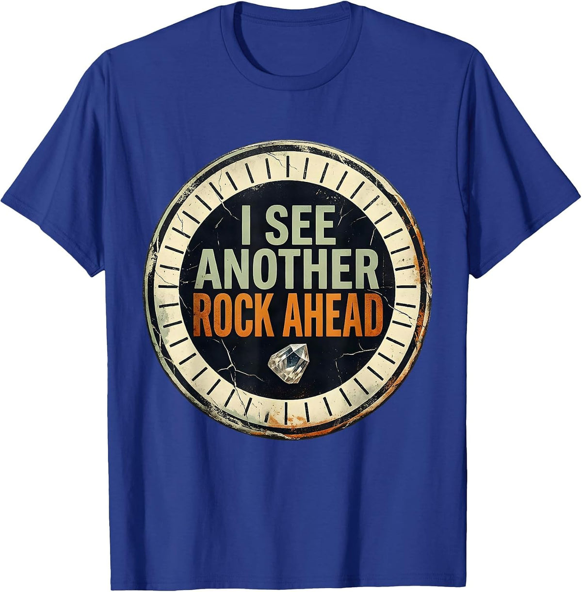 Men's I See Another Rock Ahead Distressed Rock Collector Geology T-Shirt - Royal Blue