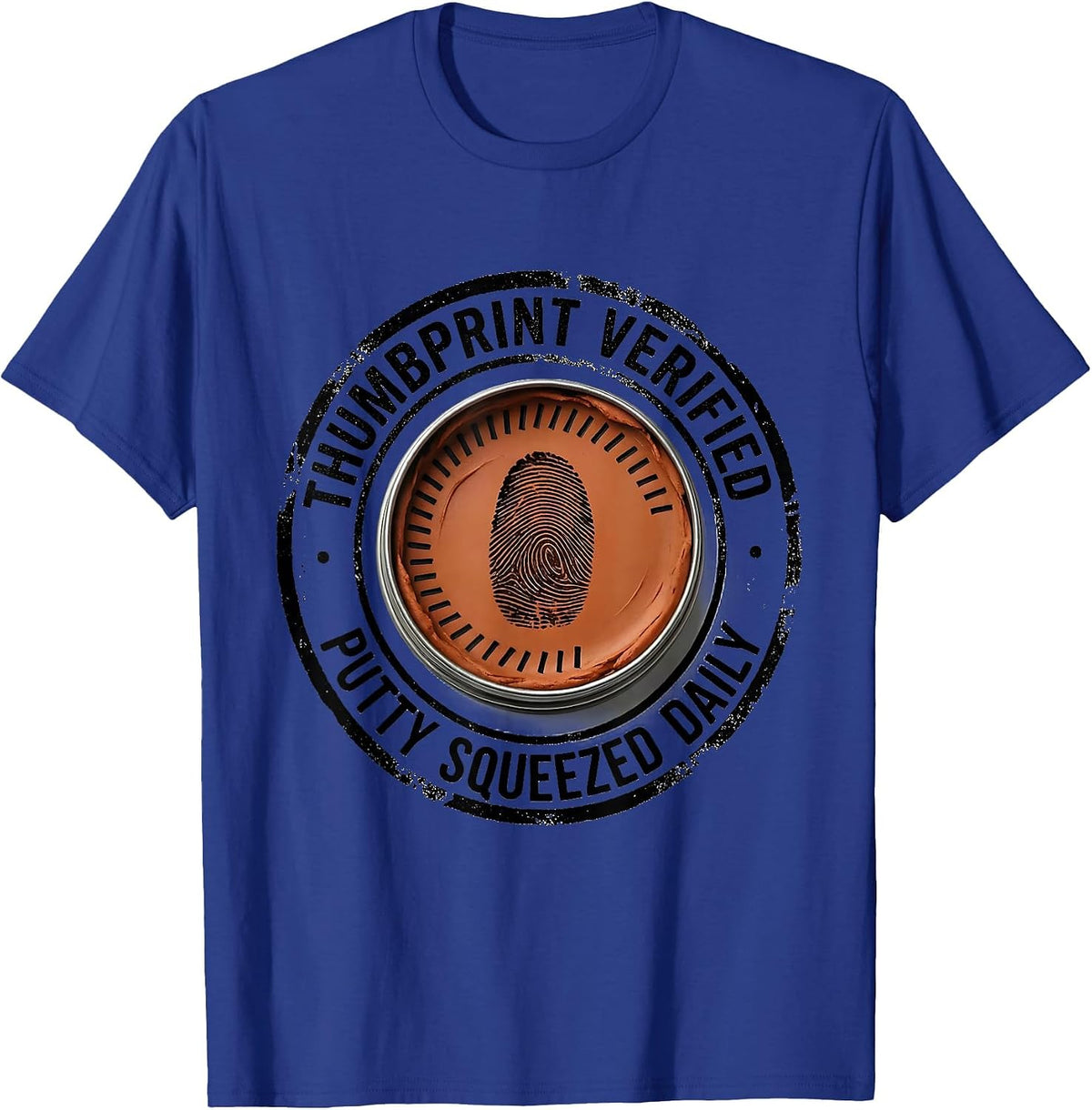 Thumbprint Verified: Putty Squeezed Daily Physical Therapist T-Shirt - Royal Blue