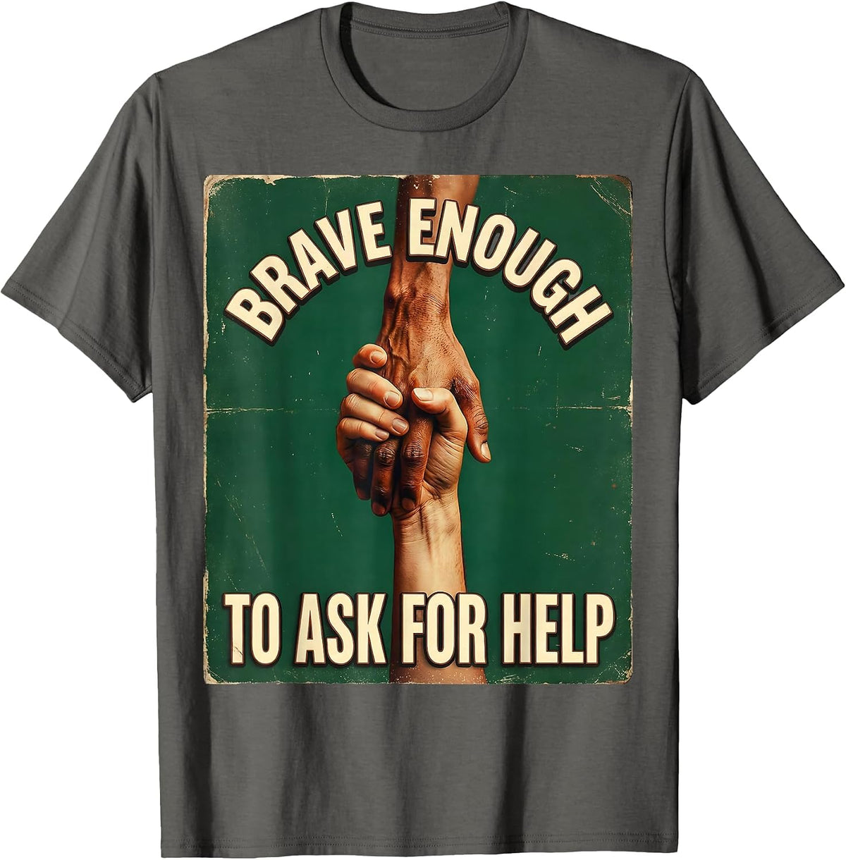 Men's Brave Enough To Ask For Help Suicide Awareness T-Shirt - Asphalt Grey