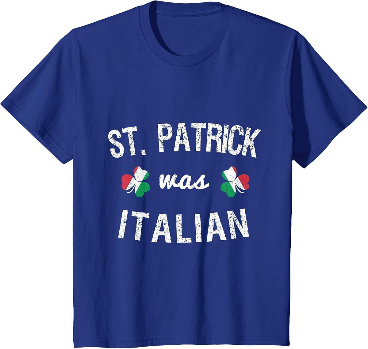 St. Patrick was Italian T-Shirt - Royal Blue