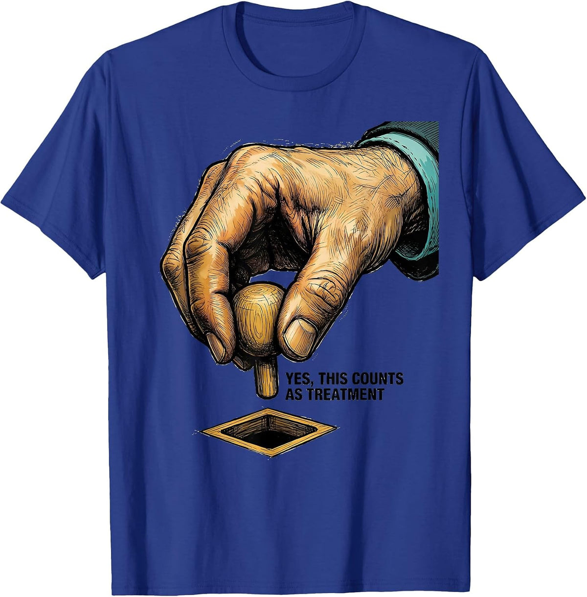 Yes, This Counts As Treatment Occupational Therapy Funny OT T-Shirt - Royal Blue