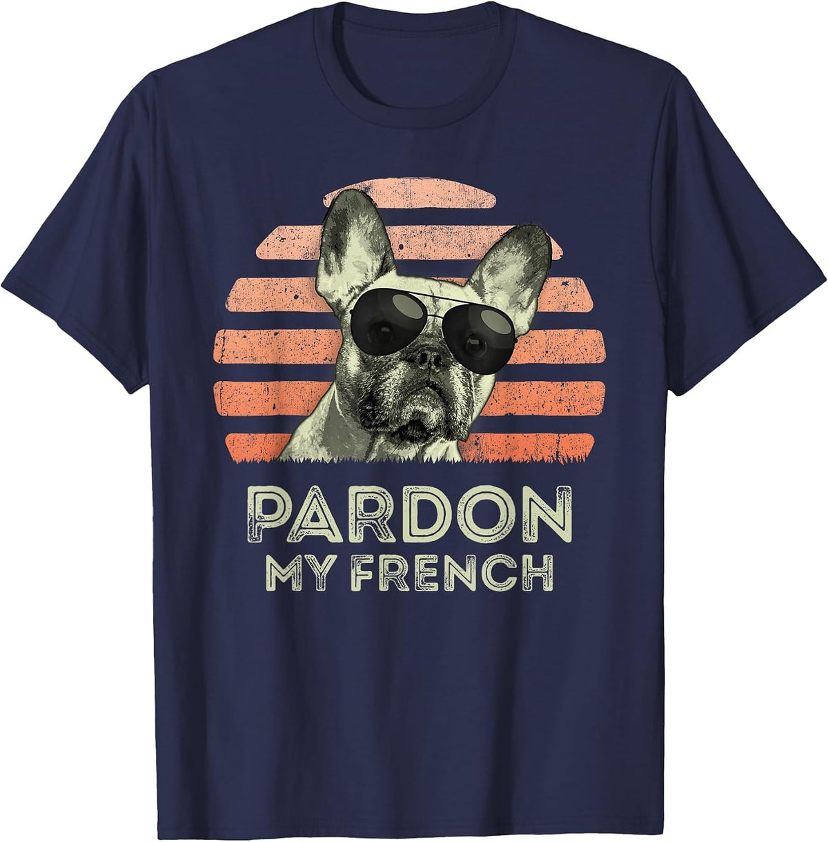 Pardon My French - Retro Funny Frenchie | French Bulldog T-Shirt - Navy Blue