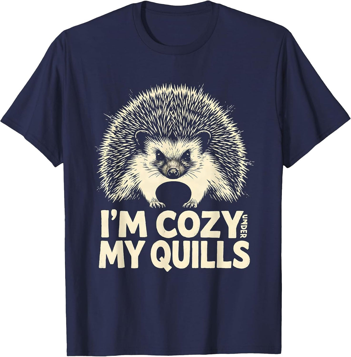 Men's I’m Cozy Under My Quills Funny Hedgehog Lover Cute Animal T-Shirt - Navy Blue