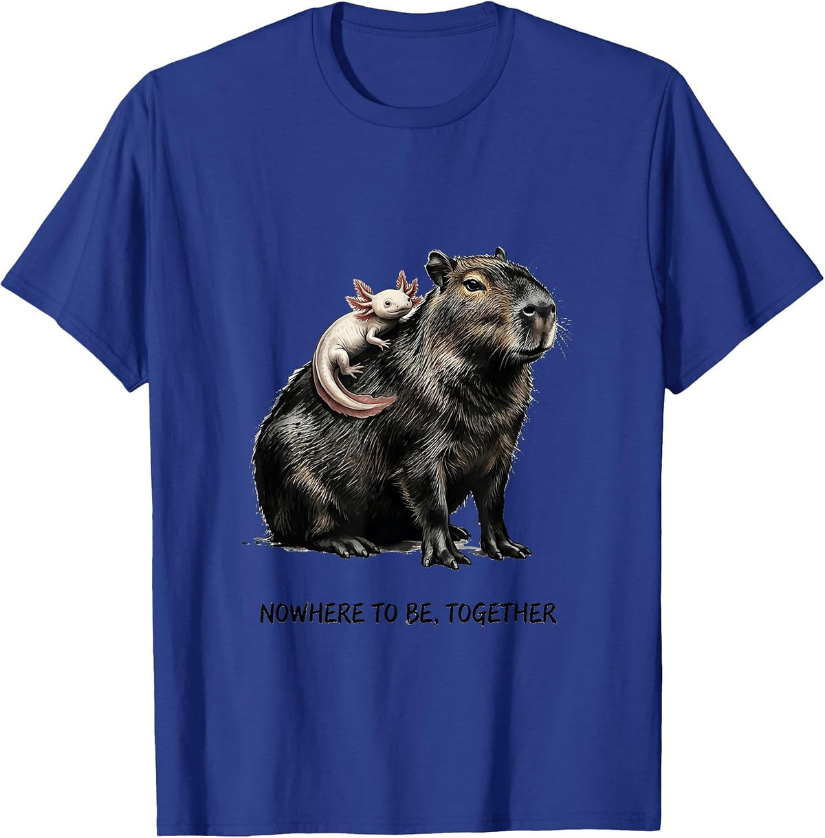 Men's Nowhere To Be Together Cute Capybara Axolotl Kawaii Animal T-Shirt - Royal Blue