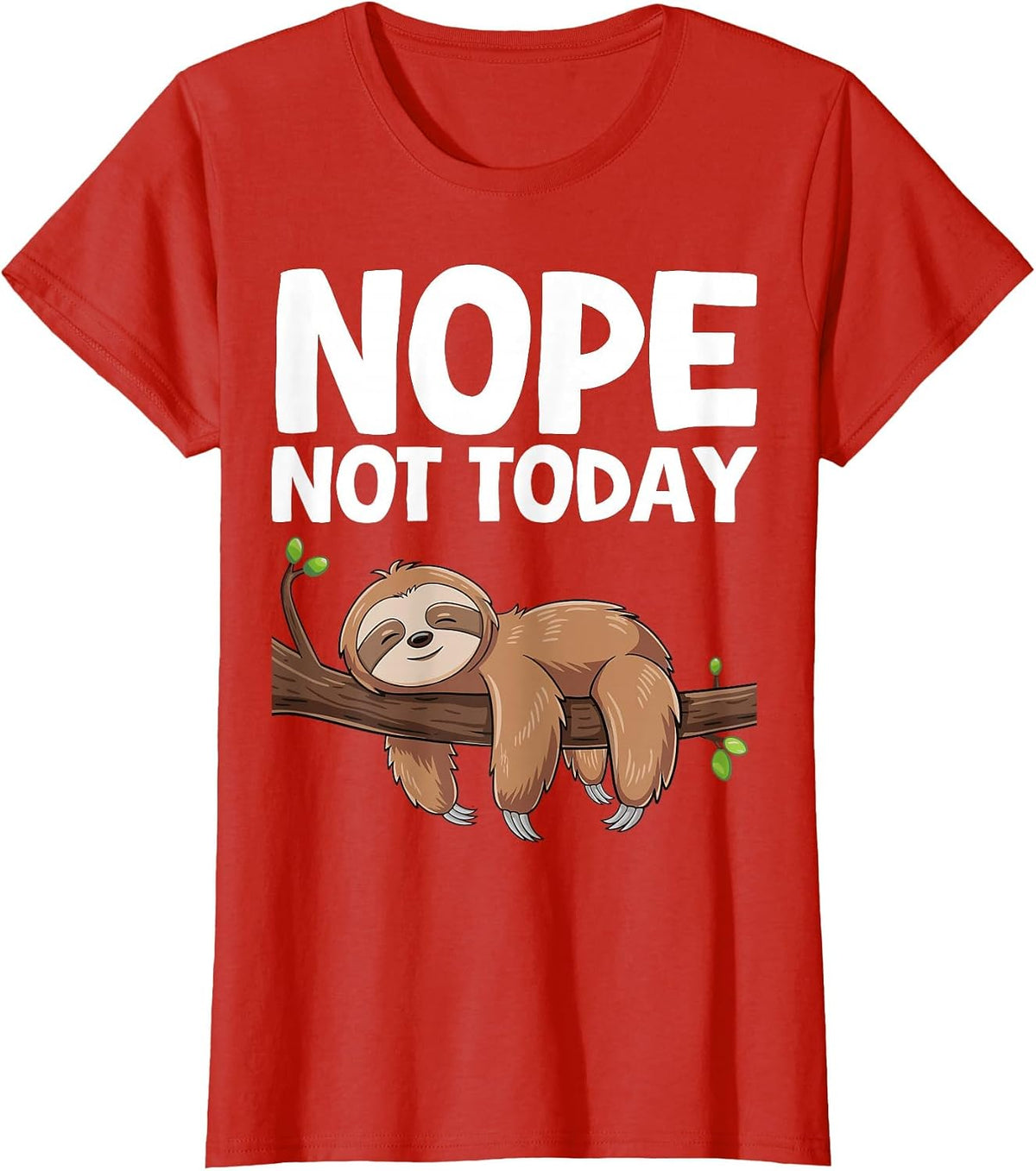 Nope Not Today Sloth T-Shirt - Red