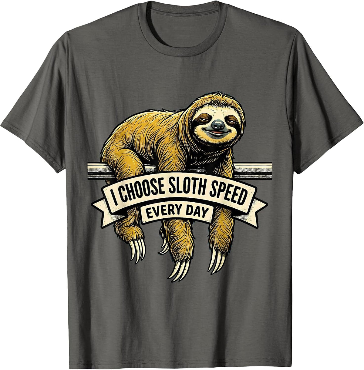 Men's I Choose Sloth Speed Every Day Funny Sloth Lover Humor T-Shirt - Asphalt Grey