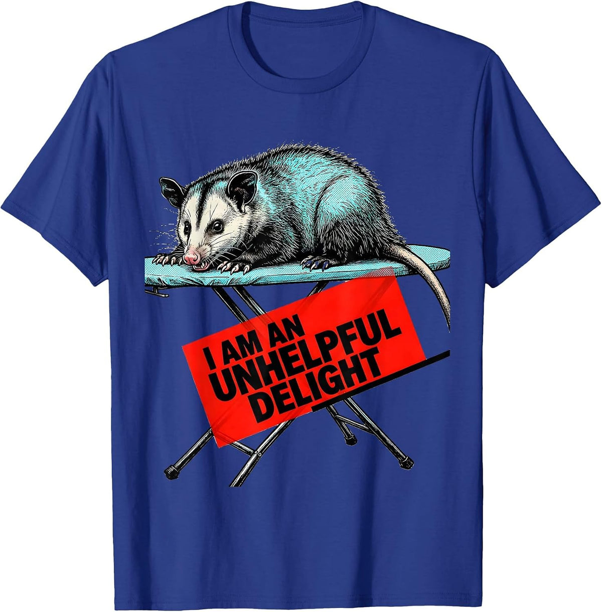 I Am An Unhelpful Delight Funny Opossum Meme Possum Lover T-Shirt - Royal Blue