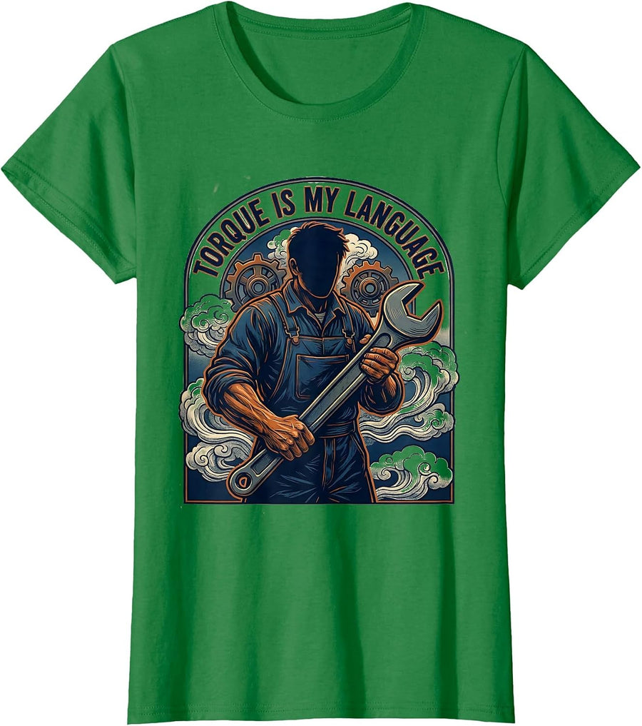Women's Torque Is My Language Mechanic Design T-Shirt - Kelly Green