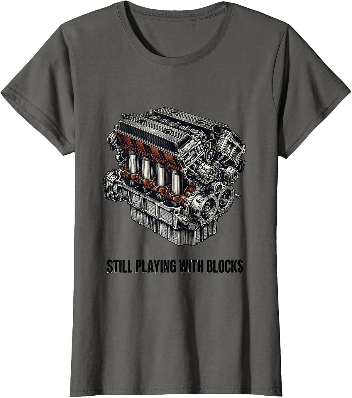 Women's Still Playing With Blocks Funny Mechanic Garage Motor Engine T-Shirt - Asphalt Grey