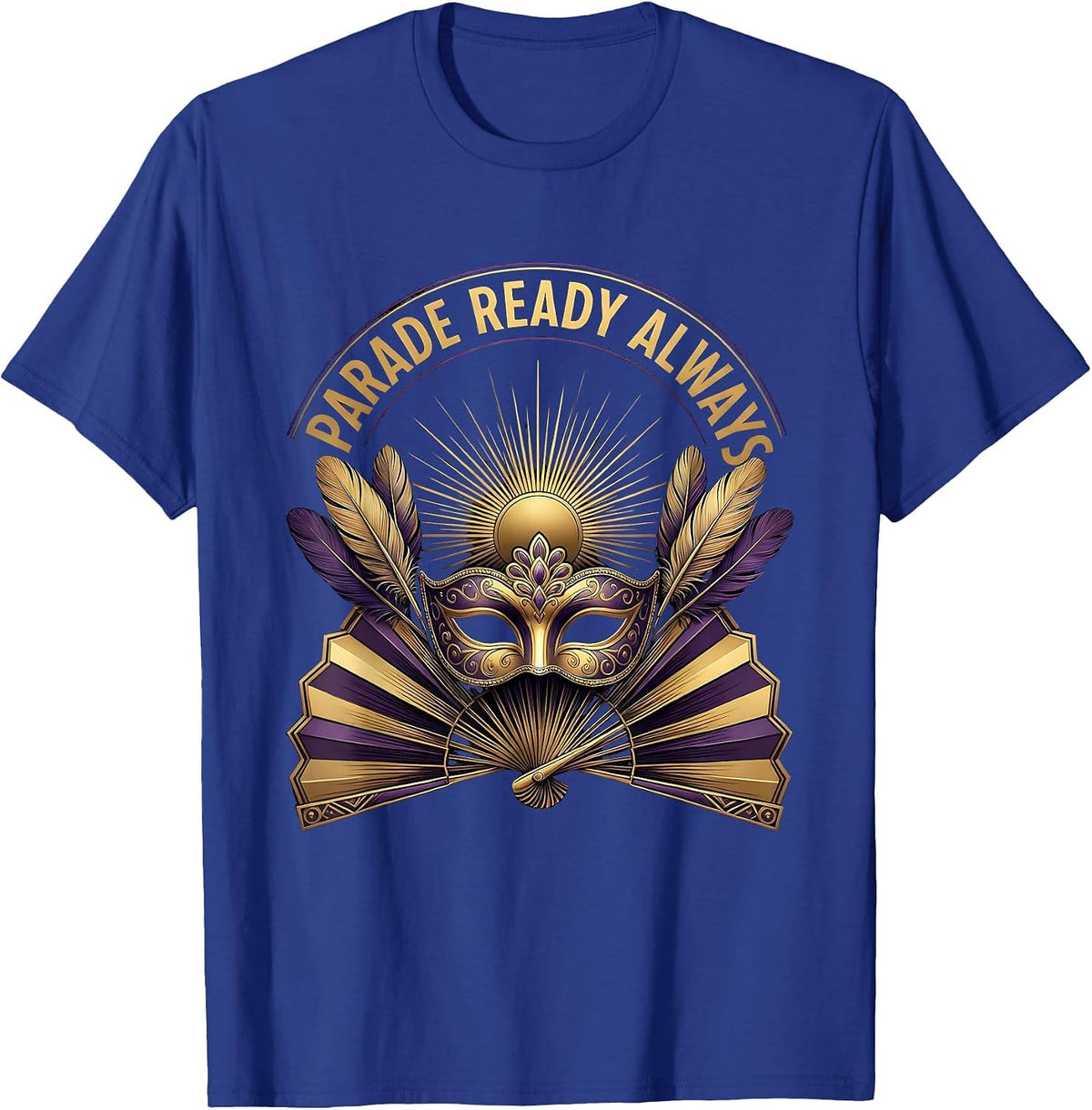 Men's Parade Ready Always Mardi Gras Celebration Design T-Shirt - Royal Blue
