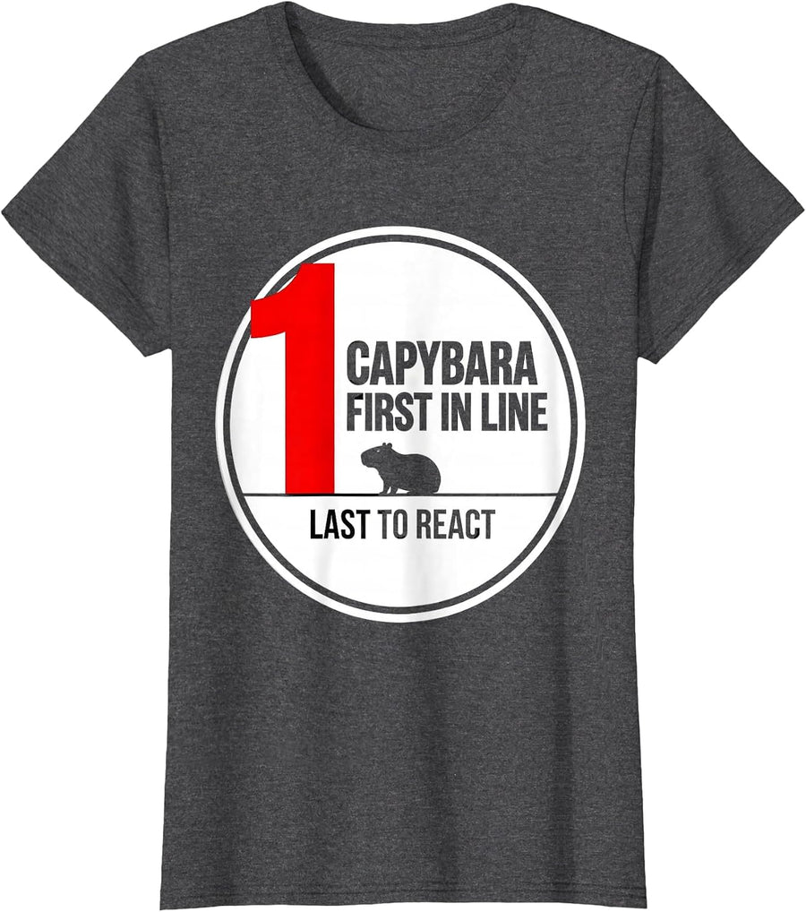 Women's Capybara — First In Line, Last To React Funny Animal Humor T-Shirt - Dark Heather Grey