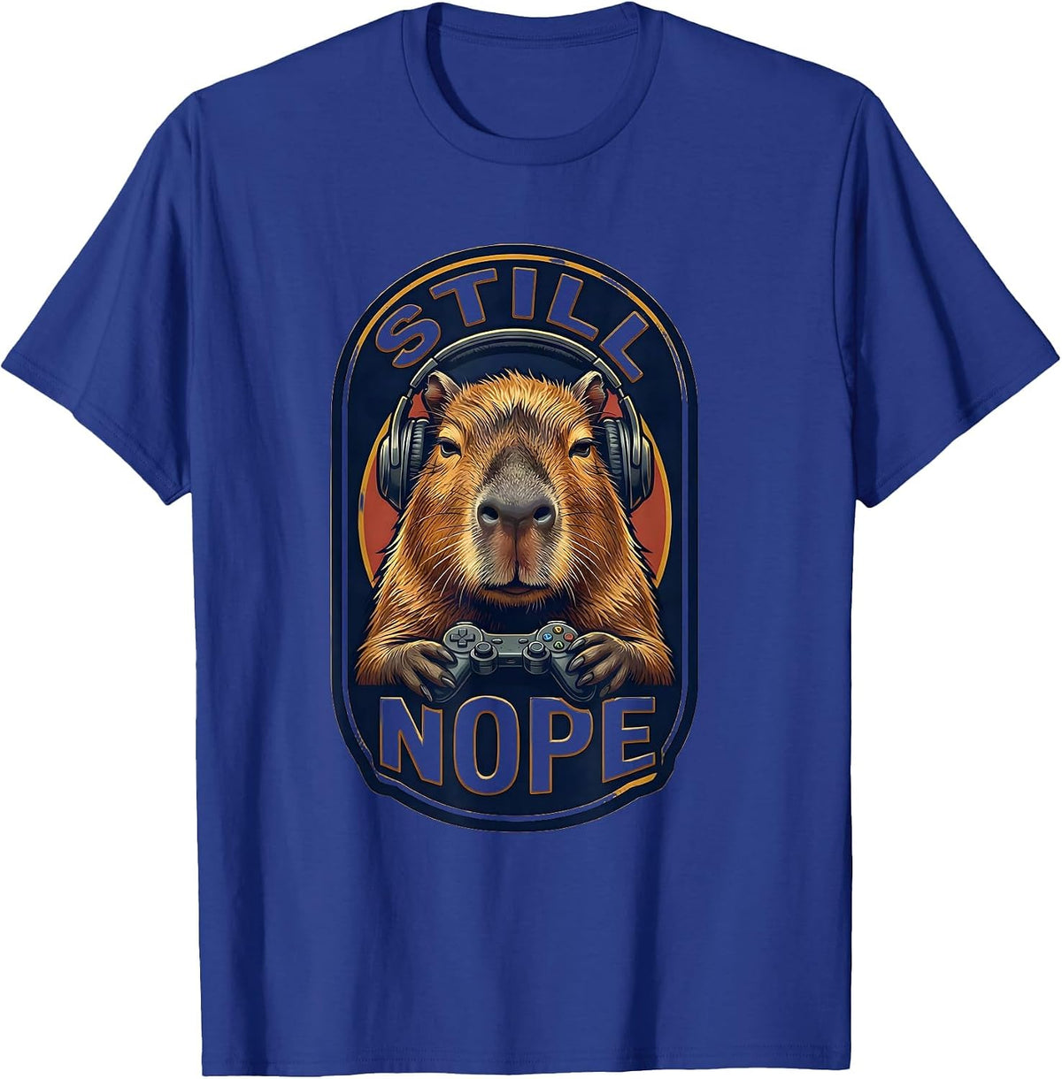 Still Nope Funny Capybara Gamer Meme Humor T-Shirt - Royal Blue
